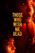 Film Those Who Wish Me Dead (2021) ilk21 Sub Indo