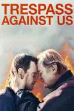 Film Trespass Against Us (2016) ilk21 Sub Indo