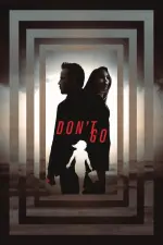 Film Don’t Go (2018) ilk21 Sub Indo