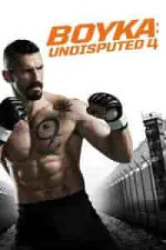 Film Boyka: Undisputed (2016) ilk21 Sub Indo
