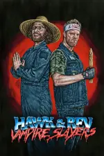 Film Hawk and Rev: Vampire Slayers (2020) ilk21 Sub Indo