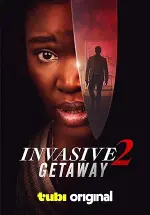 Film Invasive 2: Getaway (2025) ilk21 Sub Indo
