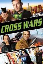 Film Cross Wars (2017) ilk21 Sub Indo