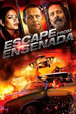 Film Escape From Ensenada (2017) ilk21 Sub Indo