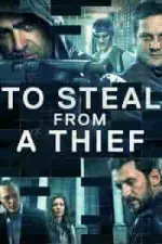 Film To Steal from a Thief (2016) ilk21 Sub Indo