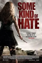 Film Some Kind of Hate (2015) ilk21 Sub Indo