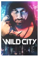 Film Wild City (2015) ilk21 Sub Indo