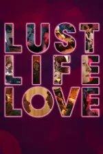 Film Lust Life Love (2021) ilk21 Sub Indo