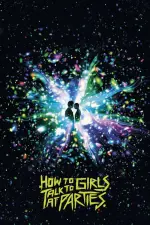 Film How to Talk to Girls at Parties (2017) ilk21 Sub Indo