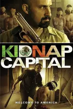 Film Kidnap Capital (2016) ilk21 Sub Indo