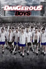 Film Dangerous Boys (2014) ilk21 Sub Indo
