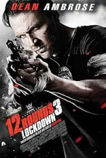 Film 12 Rounds 3: Lockdown (2015)