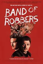Film Band of Robbers (2015) ilk21 Sub Indo
