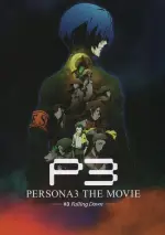 Film Persona 3 the Movie 3: Falling Down (2015) ilk21 Sub Indo