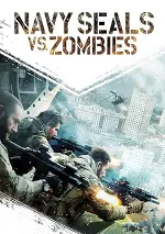 Film Navy Seals vs. Zombies (2015) ilk21 Sub Indo