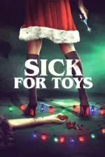 Film Sick for Toys (2018) ilk21 Sub Indo