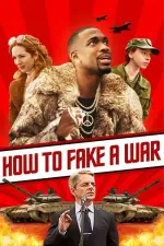 Film How to Fake a War (2019) ilk21 Sub Indo