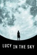 Film Lucy In The Sky (2019) ilk21 Sub Indo