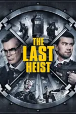 Film The Last Heist (2016) ilk21 Sub Indo