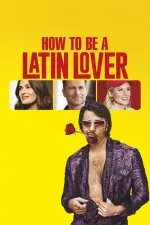 Film How to Be a Latin Lover (2017) ilk21 Sub Indo