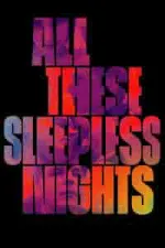 Film All These Sleepless Nights (2016) ilk21 Sub Indo