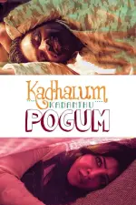 Film Kadhalum Kadandhu Pogum (2016) ilk21 Sub Indo