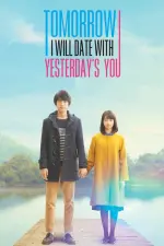 Film Tomorrow I Will Date With Yesterday’s You (2016) ilk21 Sub Indo