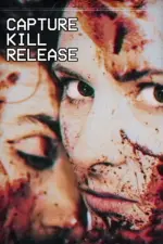 Film Capture Kill Release (2016) ilk21 Sub Indo