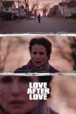 Film Love After Love (2018) ilk21 Sub Indo