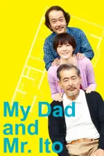 Film My Dad and Mr. Ito (2016) ilk21 Sub Indo