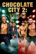Film Chocolate City: Vegas (2017) ilk21 Sub Indo