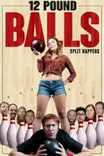 Film 12 Pound Balls (2017) ilk21 Sub Indo