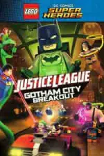 Film Lego DC Comics Superheroes: Justice League – Gotham City Breakout (2016) ilk21 Sub Indo