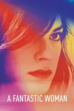 Film A Fantastic Woman (2017) ilk21 Sub Indo