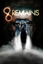 Film 8 Remains (2018) ilk21 Sub Indo