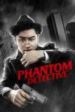 Film Phantom Detective (2016) ilk21 Sub Indo