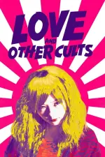 Film Love And Other Cults (2017) ilk21 Sub Indo
