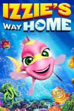 Film Izzies Way Home (2016) ilk21 Sub Indo