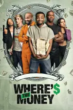 Film Wheres the Money (2017) ilk21 Sub Indo