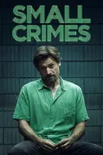 Film Small Crimes (2017) ilk21 Sub Indo