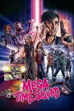 Film Mega Time Squad (2018) ilk21 Sub Indo