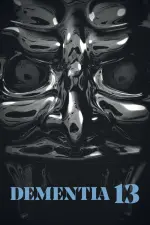 Film Dementia 13 (2017) ilk21 Sub Indo