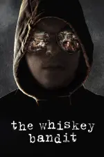 Film The Whiskey Bandit (2017) ilk21 Sub Indo