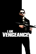 Film I Am Vengeance (2018) ilk21 Sub Indo