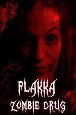 Film Flakka Zombie Drug (2023) ilk21 Sub Indo