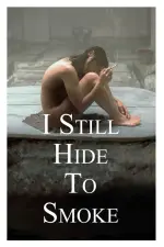 Film I Still Hide to Smoke (2016) ilk21 Sub Indo