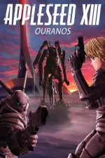 Film Appleseed XIII: Ouranos (2011) ilk21 Sub Indo