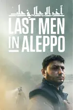 Film Last Men in Aleppo (2017) ilk21 Sub Indo