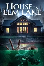 Film House on Elm Lake (2017) ilk21 Sub Indo
