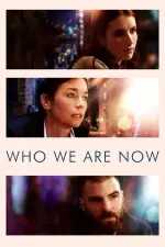 Film Who We Are Now (2017) ilk21 Sub Indo